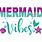 Mermaid Vibes SVG