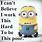 Minion Funny Work Quotes
