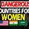 Most Dangerous Countries for Women