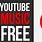 Music On YouTube for Free