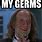 My Germs Meme