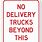 No Delivery Trucks. Sign
