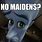 No Maidens Meme Megamind