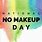 No Makeup Day
