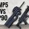 P90 vs MP5