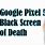 Pixel 5 Black Screen