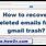 Recover Deleted Emails From Gmail