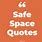 Safe Space Quotes