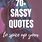 Sassy Quotes Images