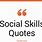 Social Skills Quotes