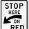 Stop Here On Red