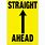 Straight Ahead Road Sign