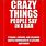 Things Crazy People Say