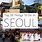 Things to Do in Seoul Korea