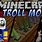 Troll Mod Minecraft