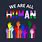 We Are All Human Meme