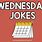 Wednesday Jokes