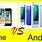 What Is Android and iPhone Different