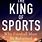 What Is the King of Sports