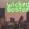 Wicked Boston