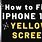 Yellow Screen iPhone 12