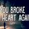 You Broke My Heart Again