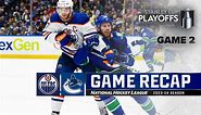 Gm 2: Oilers @ Canucks 5/10 | NHL Highlights | 2024 Stanley Cup Playoffs