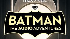 HBO Max’s Podcast ‘Batman: The Audio Adventures’ To Debut on Batman Day in September