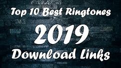 Top 10 Best Ringtones 2019 [Download Link]