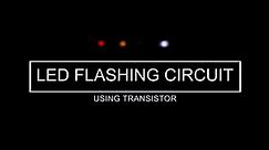 Led Flashing Circuit using Transistor BC547