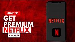 How To Get Netflix For Free Without Paying ( EASY GUIDE 2023 )
