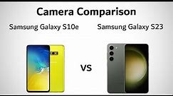 Samsung Galaxy S23 vs Samsung Galaxy S10e - Camera Comparison