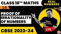 Proof of Irrationality of Numbers I Real Number L4 I CBSE Class 10 Maths Harsh Sir @VedantuClass910