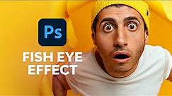 How to Make a Fisheye Effect in Photoshop