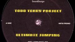 Todd Terry Project - Ultimate Jumping