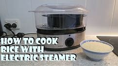 How to cook rice with electric steamer.