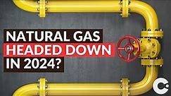 Natural Gas Price Analysis for 2024 - Massive Oversupply?