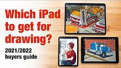 Which iPad to Buy for Drawing? 2021/2022 Buyers Guide