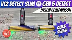Dyson V12 Detect Slim vs Gen5detect Cordless Vacuum Cleaner Quick REVIEW How do they Compare?
