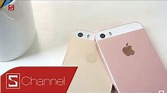 Schannel - So sánh iPhone SE vs iPhone 5S: Những điểm giống và khác nhau
