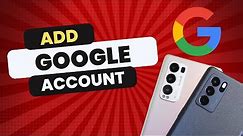 How to Add Google Account on Android Device