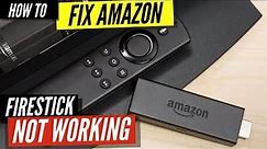 How to Fix Amazon Firestick That's Not Working