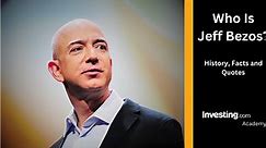 Who Is Jeff Bezos: History, Background, Achievements, and Net Worth