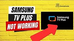 Samsung TV Plus not working - How to fix