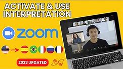 How to Activate & Use Zoom Interpretation | A Guide for Beginners | 2023 Updated 💻