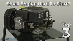 Top Reasons Small Engine is Hard to Start — Small Engine Troubleshooting