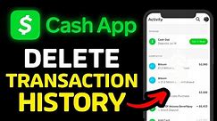 How to Delete Cash App Transaction History | Clear Transaction History on Cash App
