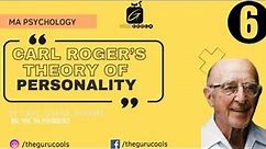 Carl Roger's Theory of Personality: Self concept, congruence, self actualization, positive regard.