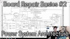 Board Repair Basics #2 - Power System Architecture