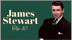 Top 10 James Stewart Movies